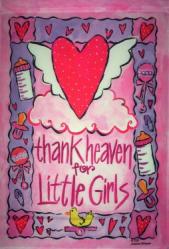 Thank Heaven for Little Girls House Flag, # 0032fl