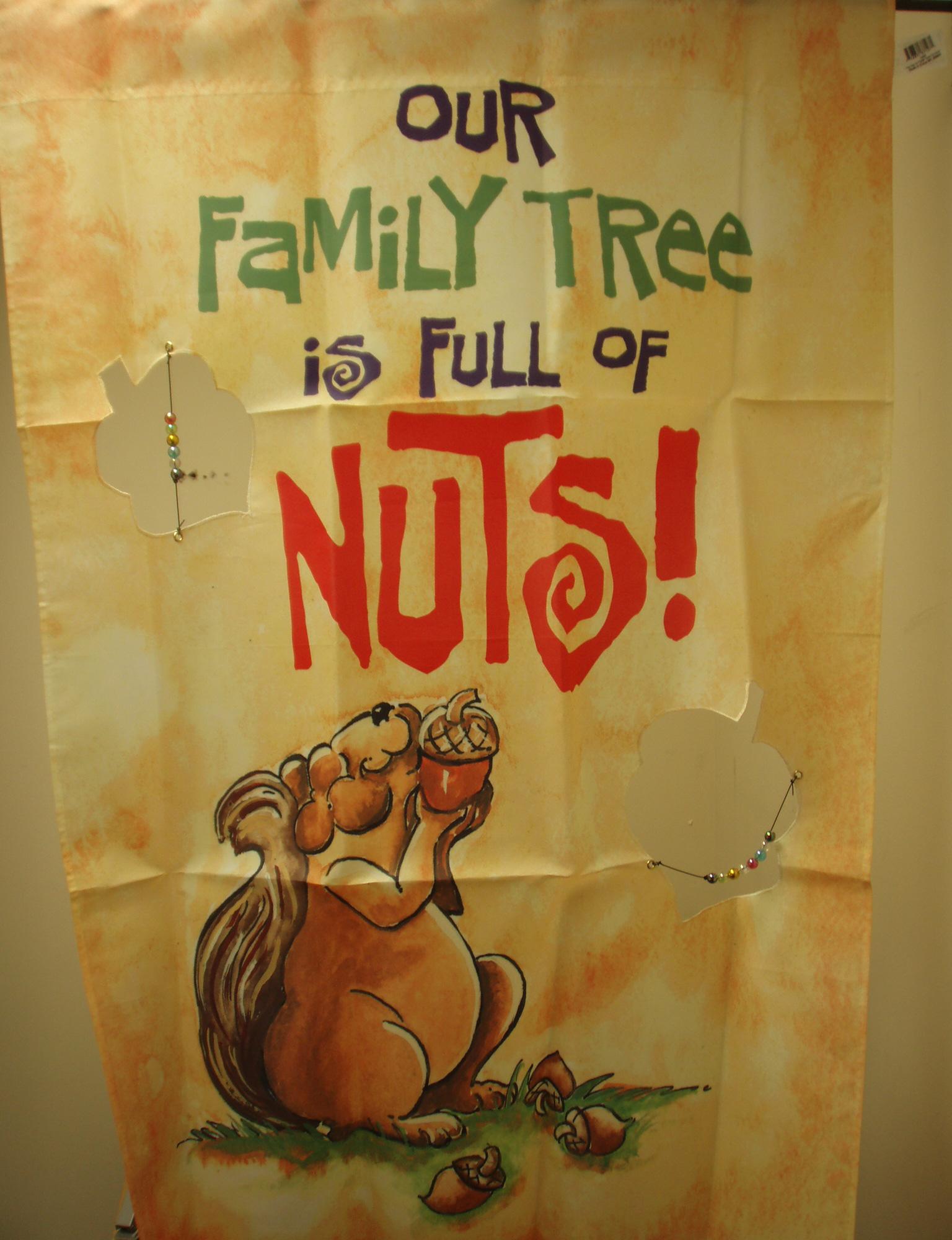 Our Family Tree is Full of Nuts House Flag, #13483