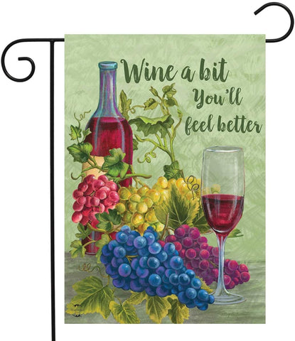 Wine A Bit You'll Feel Better Garden Flag, #G00792